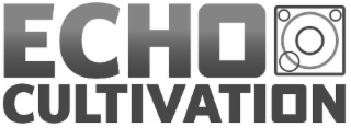 ECHO CULTIVATION