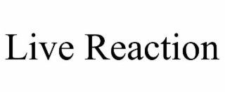 LIVE REACTION