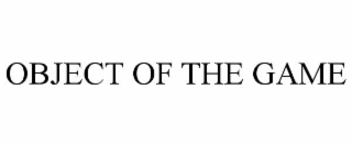 OBJECT OF THE GAME