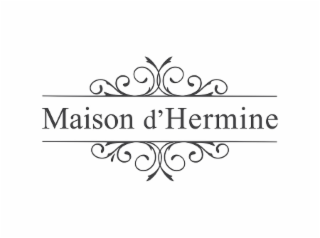 MAISON D'HERMINE