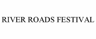 RIVER ROADS FESTIVAL