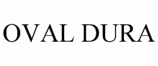 OVAL DURA