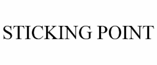 STICKING POINT