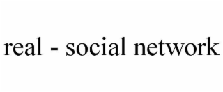 REAL - SOCIAL NETWORK