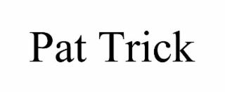 PAT TRICK