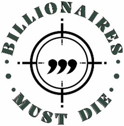 BILLIONAIRES MUST DIE