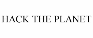 HACK THE PLANET