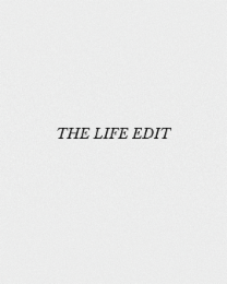 THE LIFE EDIT