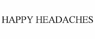 HAPPY HEADACHES