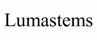 LUMASTEMS