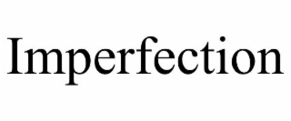 IMPERFECTION
