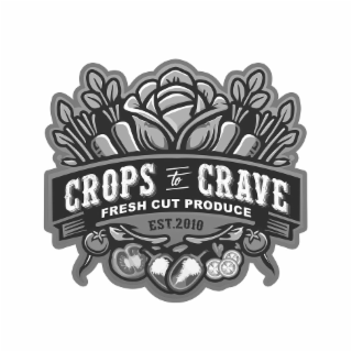 CROPS TO CRAVE FRESH CUT PRODUCE EST.2010