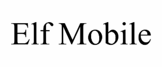 ELF MOBILE