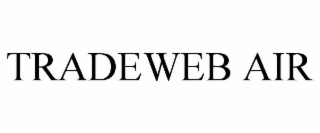 TRADEWEB AIR