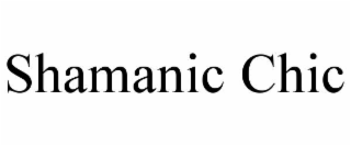 SHAMANIC CHIC