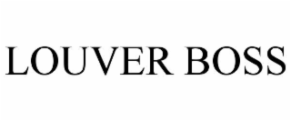 LOUVER BOSS