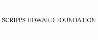 SCRIPPS HOWARD FOUNDATION