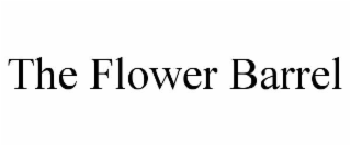 THE FLOWER BARREL