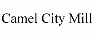 CAMEL CITY MILL