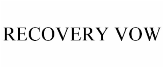 RECOVERY VOW