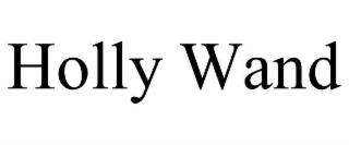 HOLLY WAND