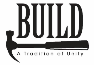 BUILD A TRADITION OF UNITY