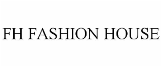 FH FASHION HOUSE