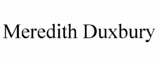 MEREDITH DUXBURY
