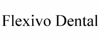 FLEXIVO DENTAL