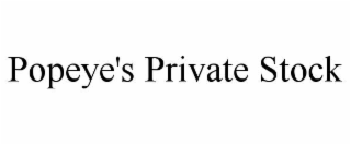 POPEYE'S PRIVATE STOCK