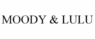 MOODY & LULU