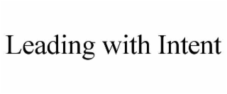 LEADING WITH INTENT