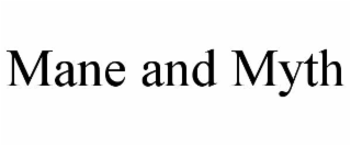MANE AND MYTH