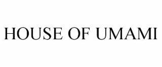 HOUSE OF UMAMI