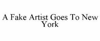 A FAKE ARTIST GOES TO NEW YORK