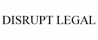 DISRUPT LEGAL