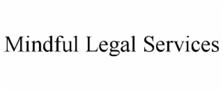 MINDFUL LEGAL SERVICES