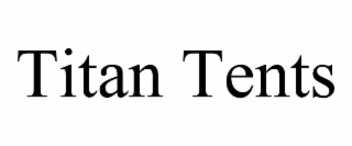 TITAN TENTS