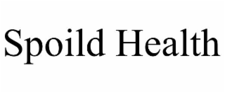 SPOILD HEALTH