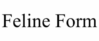 FELINE FORM
