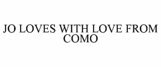 JO LOVES WITH LOVE FROM COMO