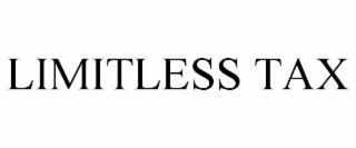 LIMITLESS TAX