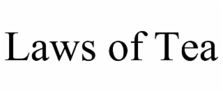 LAWS OF TEA