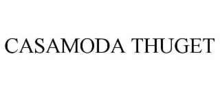 CASAMODA THUGET