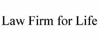 LAW FIRM FOR LIFE