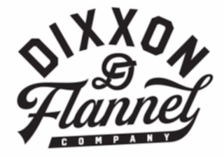 DIXXON D FLANNEL COMPANY