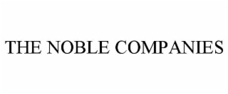 THE NOBLE COMPANIES