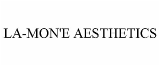 LA-MON'E AESTHETICS