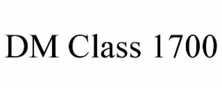 DM CLASS 1700