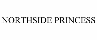 NORTHSIDE PRINCESS